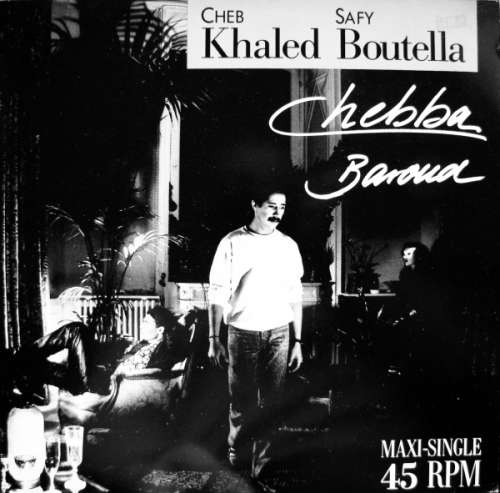 Cover Cheb Khaled* / Safy Boutella - Chebba / Baroud (12, Maxi) Schallplatten Ankauf