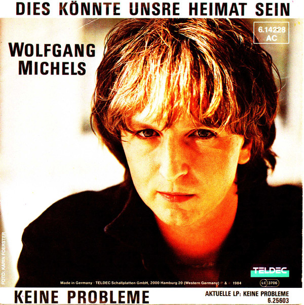Cover Wolfgang Michels - Dies Könnte Unsre Heimat Sein / Keine Probleme (7, Single) Schallplatten Ankauf