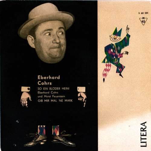 Cover Eberhard Cohrs / Horst Feuerstein - So Ein Blöder Heini / Gib Mir Mal 'Ne Mark (7, Single, Mono) Schallplatten Ankauf