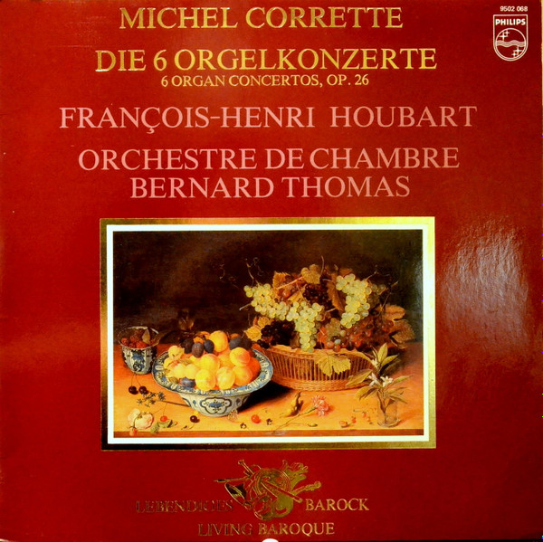 Bild Michel Corrette - François-Henri Houbart, Orchestre de Chambre Bernard Thomas - Die 6 Orgelkonzerte (6 Organ Concertos, Op. 26) (LP) Schallplatten Ankauf