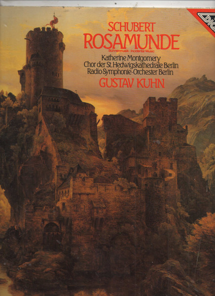 Cover Schubert* / Katherine Montgomery / Choir Of St. Hedwig's Cathedral, Berlin* / Berlin Radio Symphony Orchestra* / Gustav Kuhn - Rosamunde Incidental Music (LP, Album) Schallplatten Ankauf