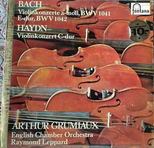 Cover Bach*, Haydn* - Arthur Grumiaux, English Chamber Orchestra, Raymond Leppard - Violinkonzerte A-Moll, BWV 1041 / E-Dur, BWV 1042 / Violinkonzert C-Dur (LP, RE) Schallplatten Ankauf