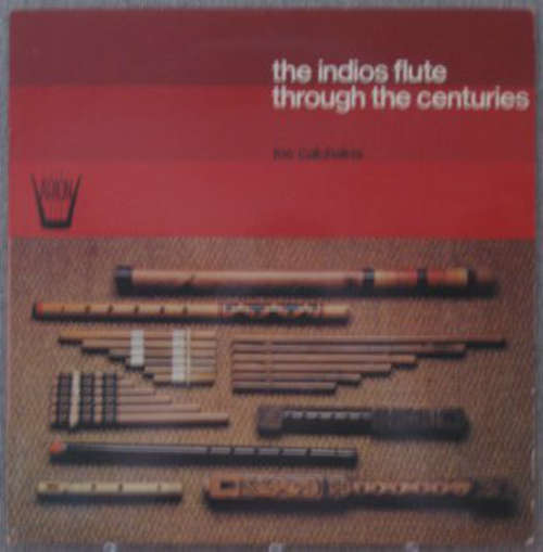 Cover Los Calchakis - The Indios Flute Through The Centuries (LP, Album) Schallplatten Ankauf