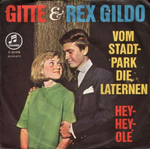 Cover Gitte* Und Rex Gildo - Vom Stadtpark Die Laternen / Hey-Hey, Olé (7, Single) Schallplatten Ankauf