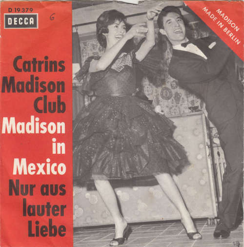Cover Catrins Madison Club - Madison In Mexico / Nur Aus Lauter Liebe (7, Single) Schallplatten Ankauf
