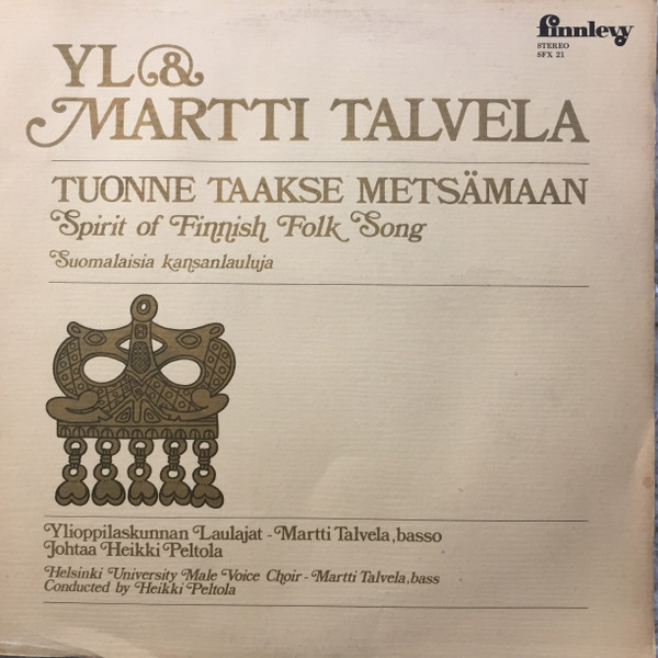 Cover YL* & Martti Talvela - Tuonne Taakse Metsämaan (Suomalaisia Kansanlauluja) (LP, Album, Gat) Schallplatten Ankauf
