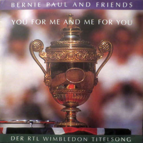 Bild Bernie Paul And Friends* - You For Me And Me For You (7, Single) Schallplatten Ankauf