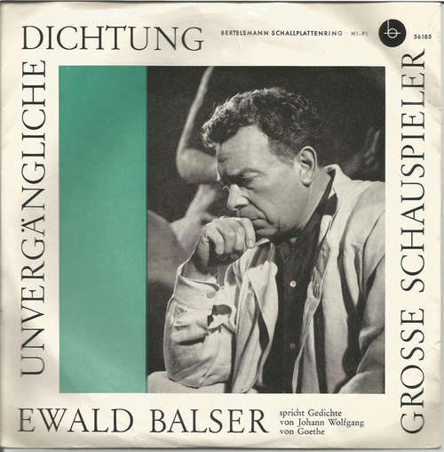 Cover Ewald Balser - Ewald Balser Spricht Gedichte Von Johann Wolfgang Von Goethe (7, Mono) Schallplatten Ankauf