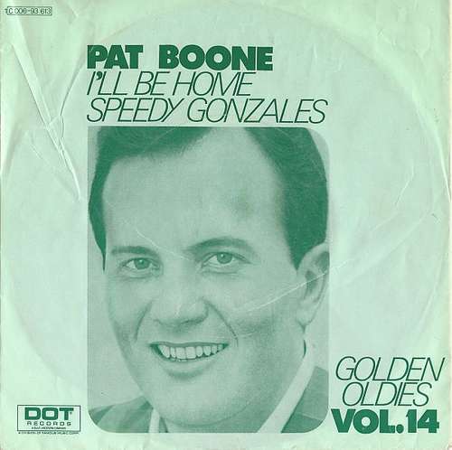 Cover Pat Boone - I'll Be Home / Speedy Gonzales (7, Single) Schallplatten Ankauf
