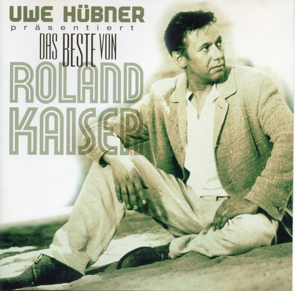 Cover Roland Kaiser - Uwe Hübner Präsentiert: Das Beste Von Roland Kaiser (CD, Comp) Schallplatten Ankauf