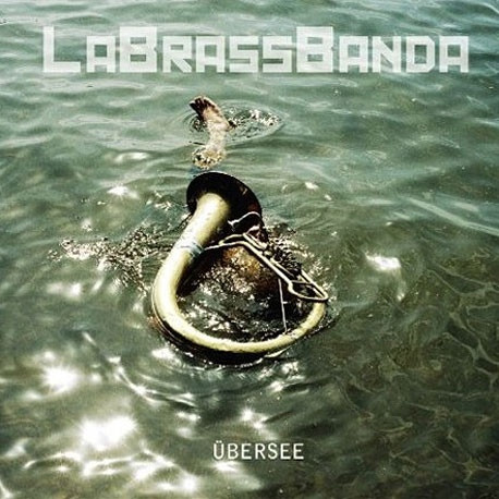 Cover LaBrassBanda - Übersee (2xLP, Album, RE) Schallplatten Ankauf