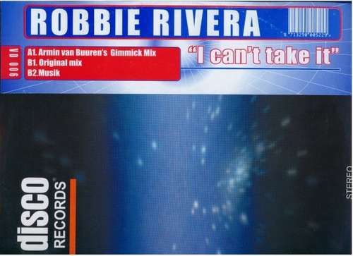 Cover Robbie Rivera - I Can't Take It (12) Schallplatten Ankauf