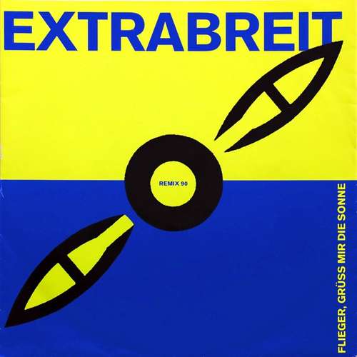 Cover Extrabreit - Flieger, Grüss Mir Die Sonne (Remix 90) (7, Single) Schallplatten Ankauf