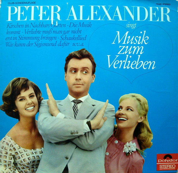 Cover Peter Alexander - Singt Musik Zum Verlieben (LP, Album, Club) Schallplatten Ankauf