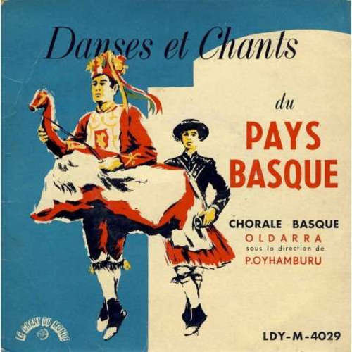 Cover Chorale Basque Oldarra* Sous La Direction De P.Oyhamburu* - Danses Et Chants Du Pays Basque (7, MiniAlbum) Schallplatten Ankauf