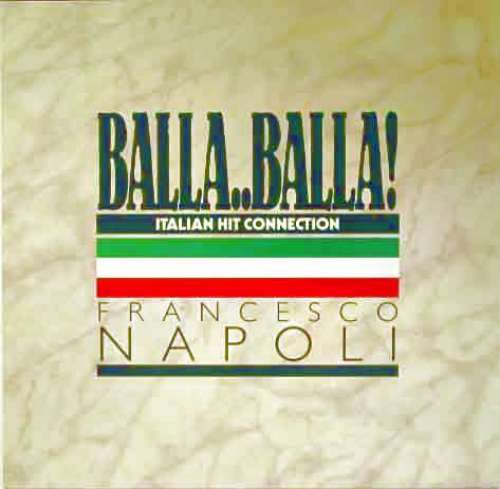 Bild Francesco Napoli - Balla..Balla! - Italian Hit Connection (12, P/Mixed) Schallplatten Ankauf