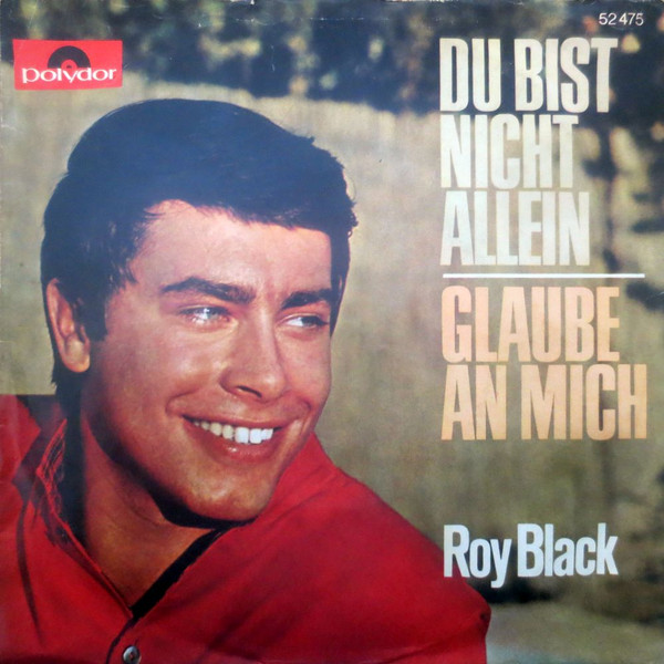 Cover Roy Black - Du Bist Nicht Allein / Glaube An Mich (7, Single, Mono) Schallplatten Ankauf