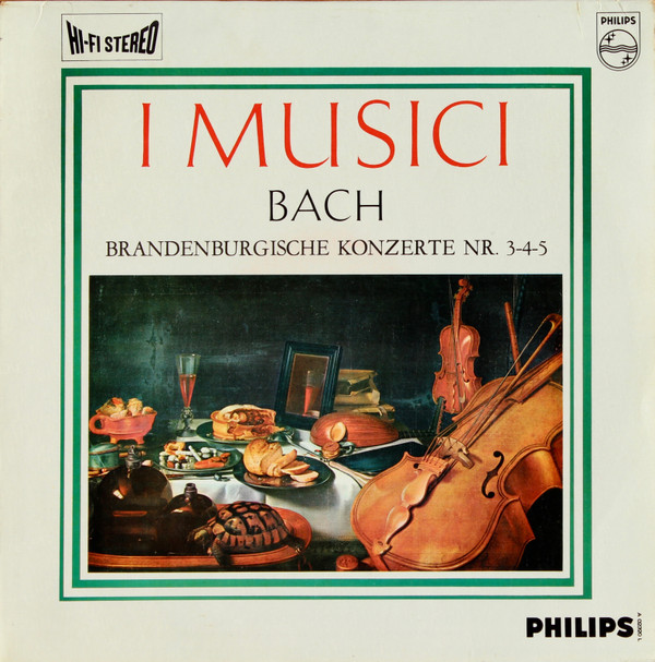 Cover I Musici, Bach* - Brandenburgische Konzerte NR. 3-4-5 (LP, Album) Schallplatten Ankauf