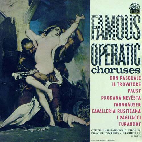 Cover Czech Philharmonic Chorus, Prague Symphony Orchestra*, Jiří Pinkas - Famous Operatic Choruses (LP) Schallplatten Ankauf