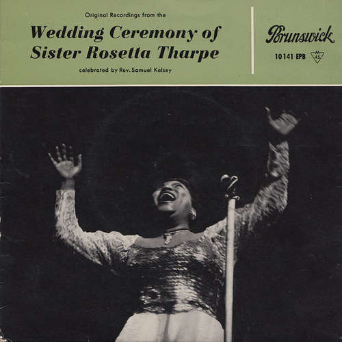 Cover Various - Original Recordings From The Wedding Ceremony Of Sister Rosetta Tharpe (7, EP) Schallplatten Ankauf