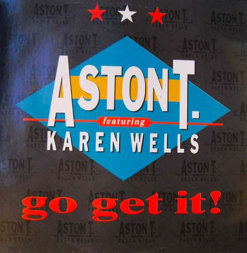 Cover Aston T. Featuring Karen Wells - Go Get It (12) Schallplatten Ankauf