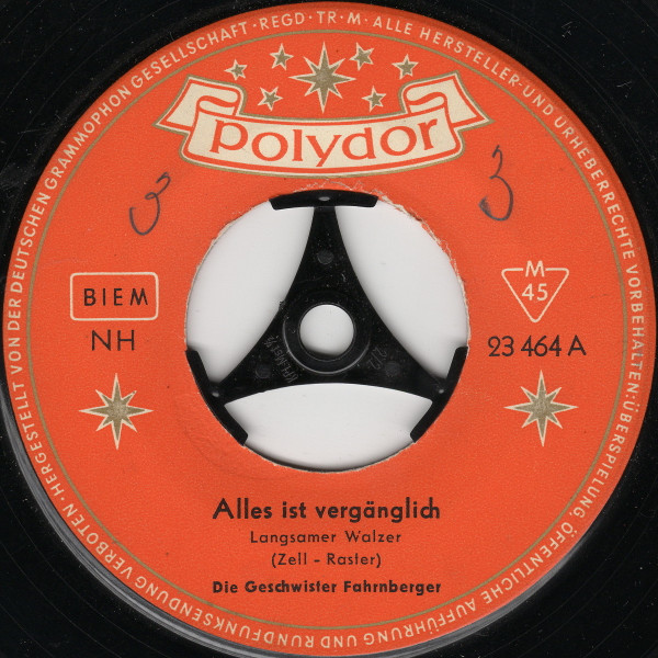 Bild Die Geschwister Fahrnberger - Alles Ist Vergänglich (7, Single, Mono) Schallplatten Ankauf