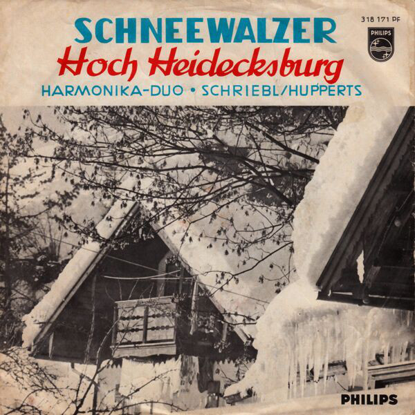 Cover Harmonika-Duo • Schriebl/Hupperts* - Hoch Heidecksburg / Schneewalzer (7, Single, Mono, RE) Schallplatten Ankauf