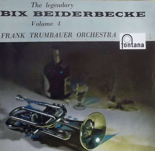 Cover Bix Beiderbecke, Frank Trumbauer Orchestra* - The Legendary Bix Beiderbecke (Frank Trumbauer Orchestra) (7, EP) Schallplatten Ankauf