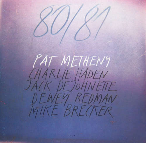 Cover Pat Metheny, Charlie Haden, Jack DeJohnette, Dewey Redman, Mike Brecker* - 80/81 (2xLP, Album) Schallplatten Ankauf