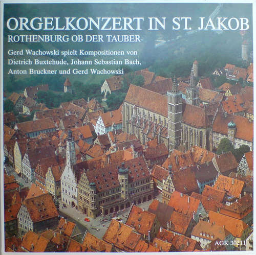 Cover Gerd Wachowski - Orgelkonzert In St. Jakob Rothenburg Ob Der Tauber (LP, Gat) Schallplatten Ankauf