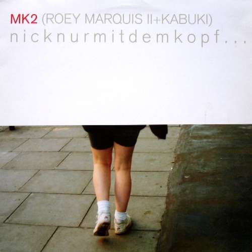 Cover MK2 (Roey Marquis II+Kabuki)* - Nicknurmitdemkopf... (12, Maxi) Schallplatten Ankauf