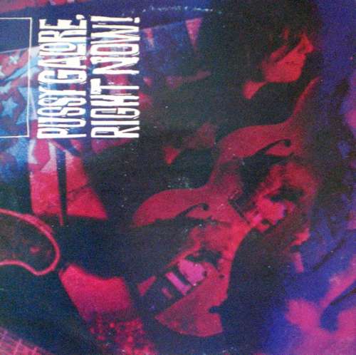 Cover Pussy Galore (2) - Right Now! (LP, Album) Schallplatten Ankauf