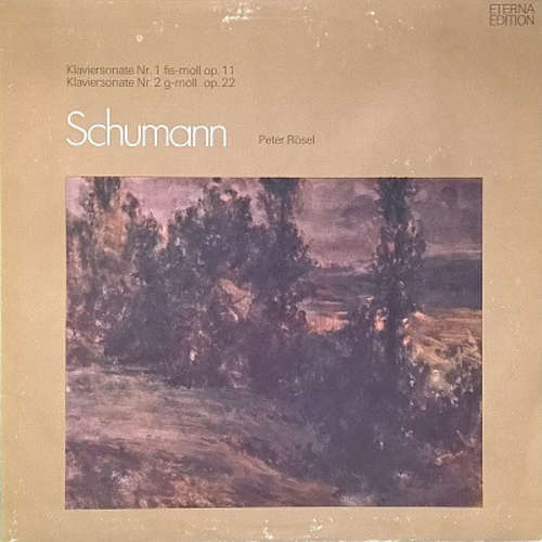 Cover Schumann*, Peter Rösel - Klaviersonate Nr. 1 Fis-moll Op. 11 / Klaviersonate Nr. 2 G-moll Op. 22 (LP) Schallplatten Ankauf