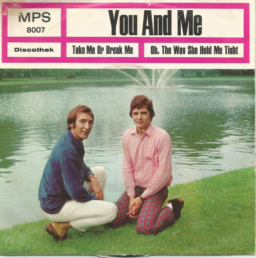Bild You And Me (2) - Take Me Or Break Me / Oh, The Way She Hold Me Tight (7, Single) Schallplatten Ankauf