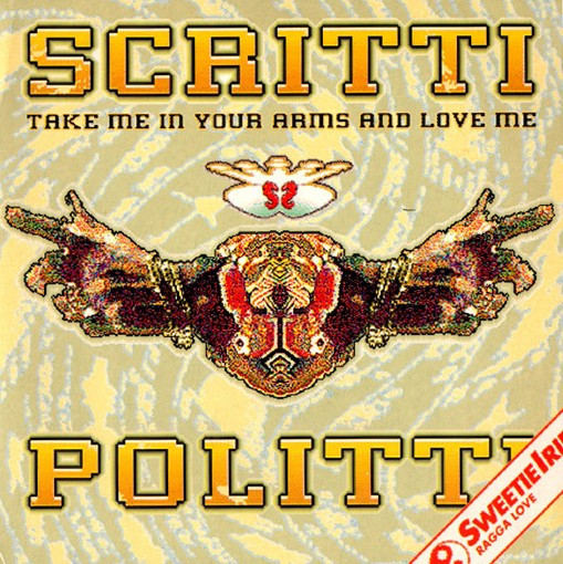 Cover Scritti Politti - Take Me In Your Arms And Love Me (7, Single, Pap) Schallplatten Ankauf
