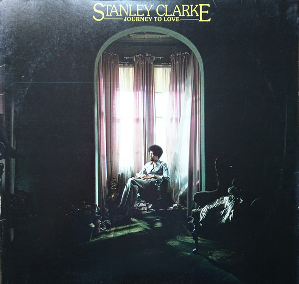 Cover Stanley Clarke - Journey To Love (LP, Album, RE) Schallplatten Ankauf