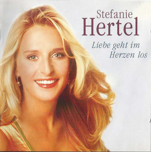 Cover Stefanie Hertel - Liebe Geht Im Herzen Los (CD, Album) Schallplatten Ankauf