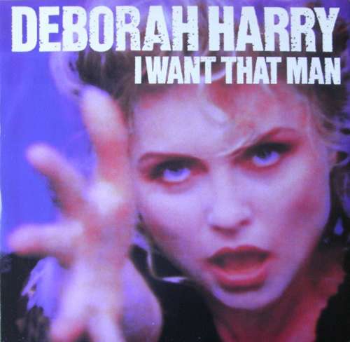 Cover Deborah Harry - I Want That Man (12, Maxi) Schallplatten Ankauf