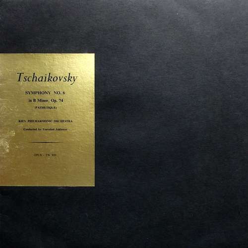 Cover Tschaikovsky*, Vsevolod Sakharov, Kiev Philharmonic Orchestra - Symphony No. 6 In B Minor, Op. 74 (Pathétique) (LP, Album, Mono) Schallplatten Ankauf