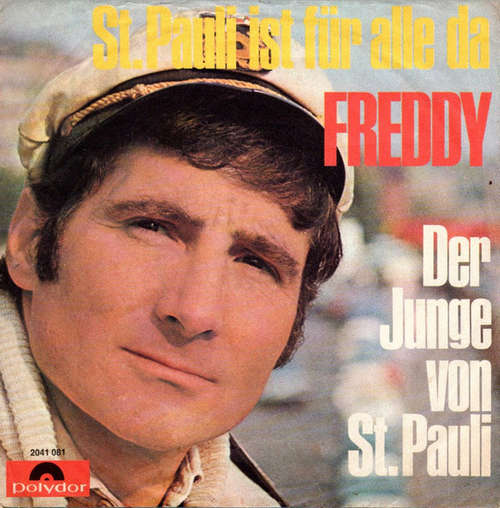 Cover Freddy* - St. Pauli Ist Für Alle Da / Der Junge Von St. Pauli (7, Single) Schallplatten Ankauf
