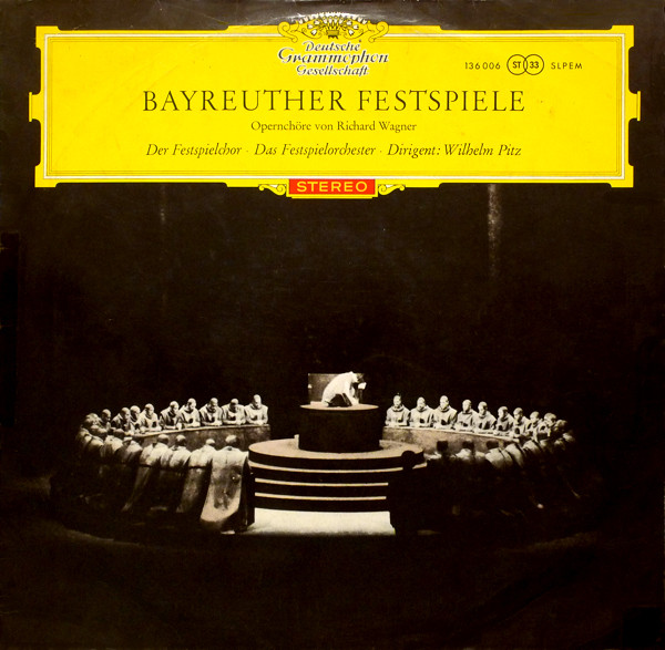 Bild Richard Wagner, Der Festspielchor* ∙ Das Festspielorchester* ∙ Wilhelm Pitz - Bayreuther Festspiele (Opernchöre) (LP, RE) Schallplatten Ankauf