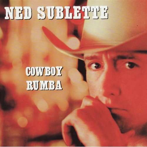 Cover Ned Sublette - Cowboy Rumba (CD, Album) Schallplatten Ankauf