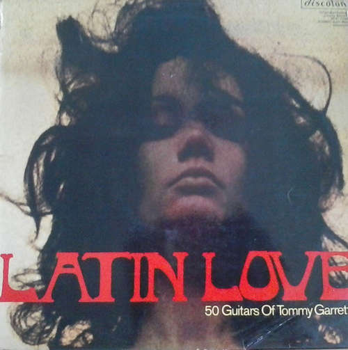 Cover 50 Guitars Of Tommy Garrett* - Latin Love (LP, Comp, Club) Schallplatten Ankauf