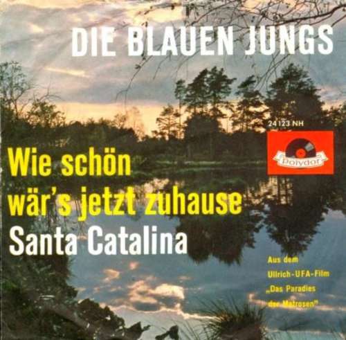 Cover Die Blauen Jungs - Wie Schön Wär's Jetzt Zuhause / Santa Catalina (7, Single, Mono) Schallplatten Ankauf