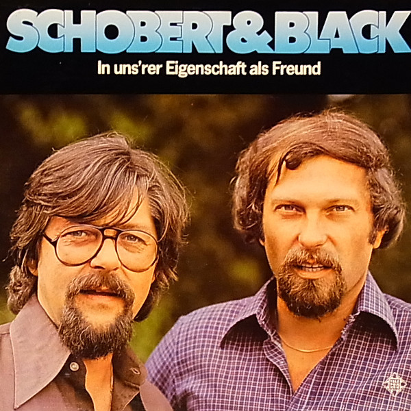 Cover Schobert & Black - In Uns'rer Eigenschaft Als Freund (LP, Album) Schallplatten Ankauf