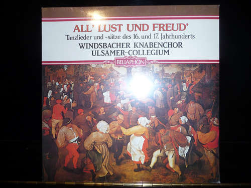 Cover Windsbacher Knabenchor, Ulsamer-Collegium* - All' Lust Und Freud' Tanzlieder Und -Sätze Des 16. Und 17. Jahrhunderts (LP) Schallplatten Ankauf