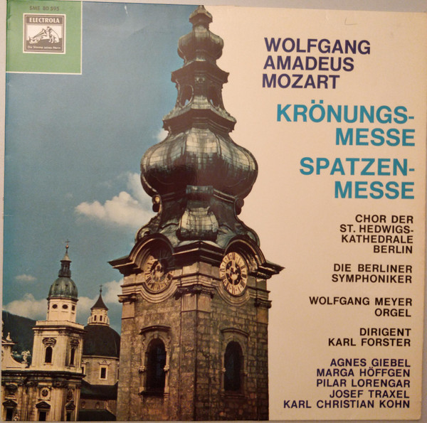 Cover Wolfgang Amadeus Mozart, Chor Der St. Hedwigs-Kathedrale Berlin, Die Berliner Symphoniker*, Wolfgang Meyer (2), Karl Forster - Krönungsmesse / Spatzenmesse (LP) Schallplatten Ankauf