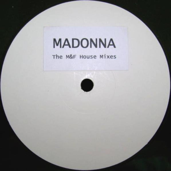 Bild Madonna - The M&F House Mixes (12, S/Sided, Unofficial, W/Lbl) Schallplatten Ankauf