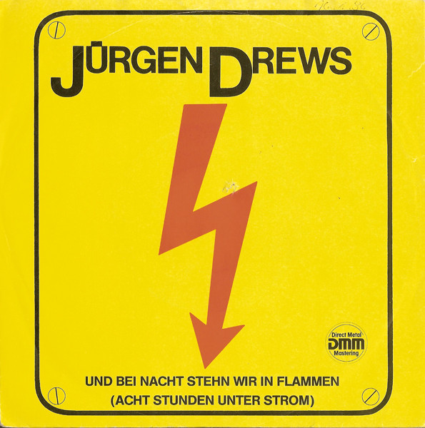 Cover Jürgen Drews - Und Bei Nacht Stehn Wir In Flammen (Acht Stunden Unter Strom) (7, Single) Schallplatten Ankauf