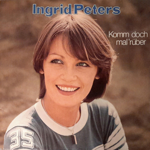 Cover Ingrid Peters - Komm Doch Mal ’Rüber (LP, Album) Schallplatten Ankauf
